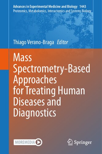 Mass Spectrometry-Based Approaches for Treating Human Diseases and Diagnostics (Advances in Experimental Medicine and Biology, 1443)