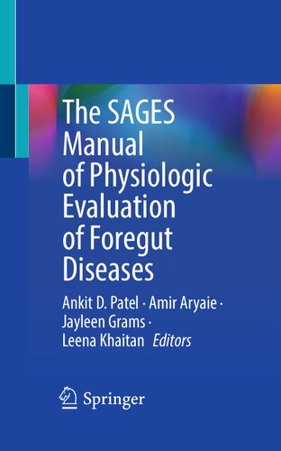 The SAGES Manual of Physiologic Evaluation of Foregut Diseases