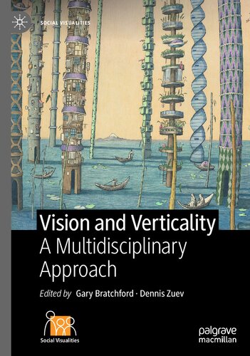 Vision and Verticality: A Multidisciplinary Approach (Social Visualities)