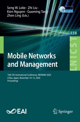 Mobile Networks and Management: 10th EAI International Conference, MONAMI 2020, Chiba, Japan, November 10–12, 2020, Proceedings (Lecture Notes of the ... and Telecommunications Engineering)