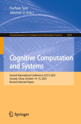 Cognitive Computation and Systems: Second International Conference, ICCCS 2023, Urumqi, China, October 14–15, 2023, Revised Selected Papers (Communications in Computer and Information Science)