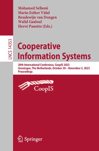 Cooperative Information Systems: 29th International Conference, CoopIS 2023, Groningen, The Netherlands, October 30–November 3, 2023, Proceedings (Lecture Notes in Computer Science)