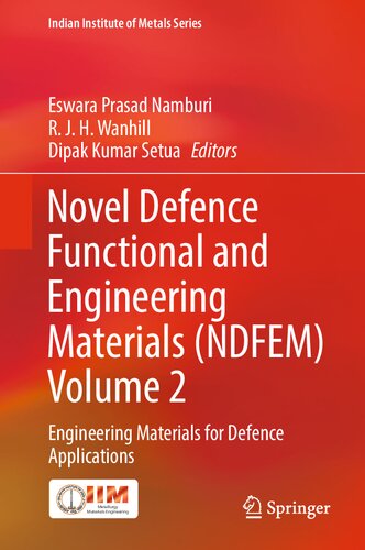 Novel Defence Functional and Engineering Materials (NDFEM) Volume 2: Engineering Materials for Defence Applications