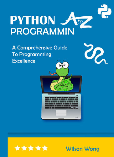 PYTHON PROGRAMMIN A to Z: A Comprehensive Guide to Programming Excellence