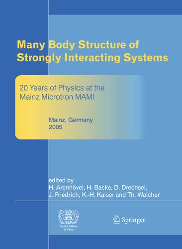 Many Body Structure of Strongly Interacting Systems: Refereed and Selected Contributions from the Symposium 