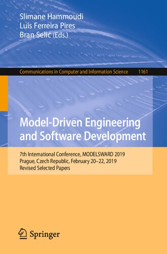 Model-Driven Engineering and Software Development: 7th International Conference, MODELSWARD 2019, Prague, Czech Republic, February 20–22, 2019, Revised Selected Papers