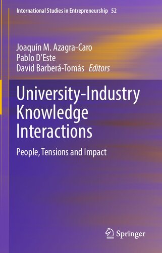 University-Industry Knowledge Interactions: People, Tensions and Impact (International Studies in Entrepreneurship Book 52)
