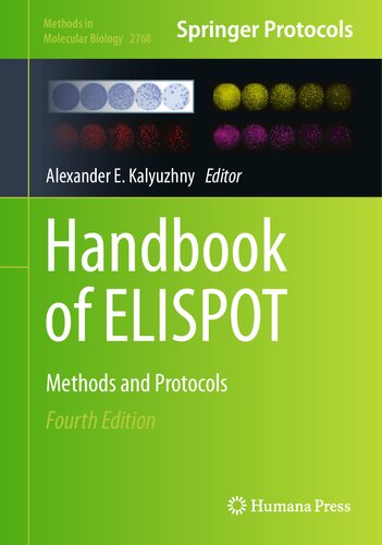 Handbook of ELISPOT: Methods and Protocols (Methods in Molecular Biology, 2768)