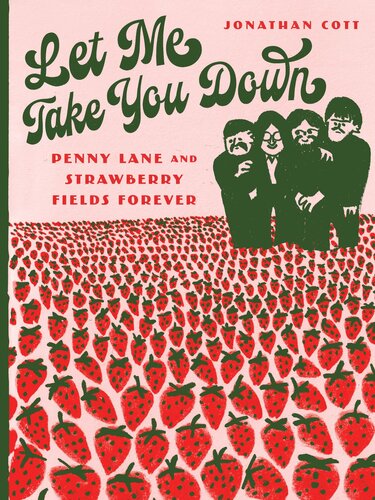 Let Me Take You Down : Penny Lane and Strawberry Fields Forever