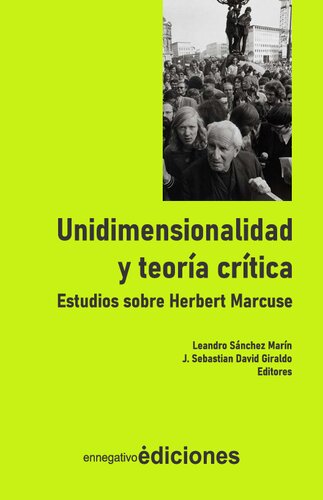 Unidimensionalidad y teoría crítica. Estudios sobre Herbert Marcuse