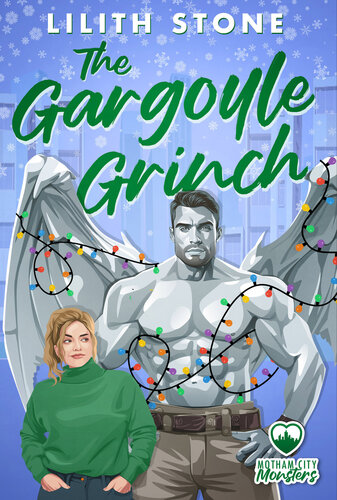 The Gargoyle Grinch: A cozy Christmas monster romance (Motham City Monsters Book 2)