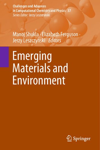 Emerging Materials and Environment (Challenges and Advances in Computational Chemistry and Physics, 37)