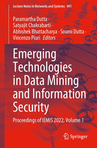 Emerging Technologies in Data Mining and Information Security: Proceedings of IEMIS 2022, Volume 1 (Lecture Notes in Networks and Systems, 491)