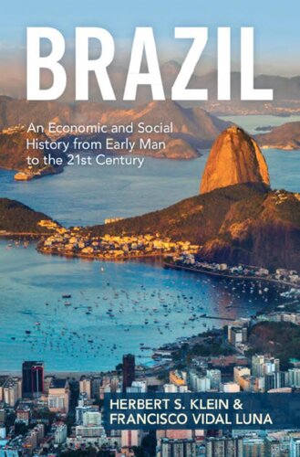 Brazil: An Economic and Social History from Early Man to the 21st Century