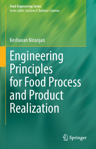 Engineering Principles for Food Process and Product Realization (Food Engineering Series)