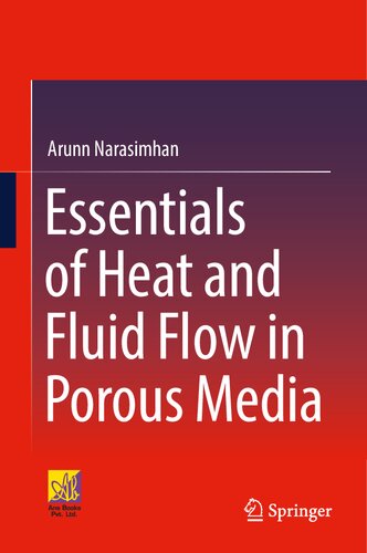 Essentials of Heat and Fluid Flow in Porous Media