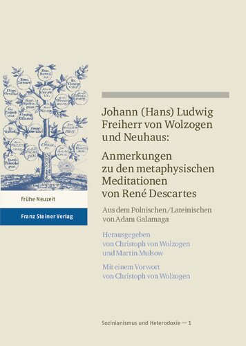 Johann (Hans) Ludwig Freiherr von Wolzogen und Neuhaus: Anmerkungen zu den metaphysischen Meditationen von René Descartes