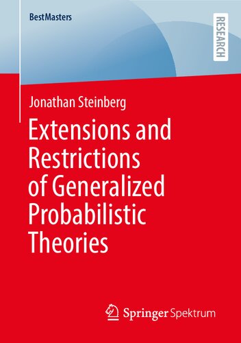 Extensions and Restrictions of Generalized Probabilistic Theories (BestMasters)