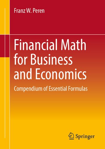 Financial Math for Business and Economics: Compendium of Essential Formulas