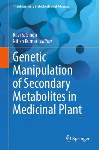 Genetic Manipulation of Secondary Metabolites in Medicinal Plant (Interdisciplinary Biotechnological Advances)