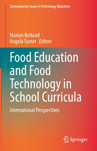 Food Education and Food Technology in School Curricula: International Perspectives (Contemporary Issues in Technology Education)