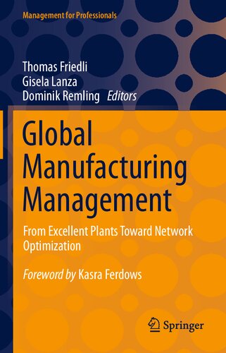 Global Manufacturing Management: From Excellent Plants Toward Network Optimization