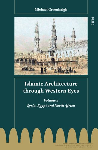 Islamic Architecture Through Western Eyes: Volume 2