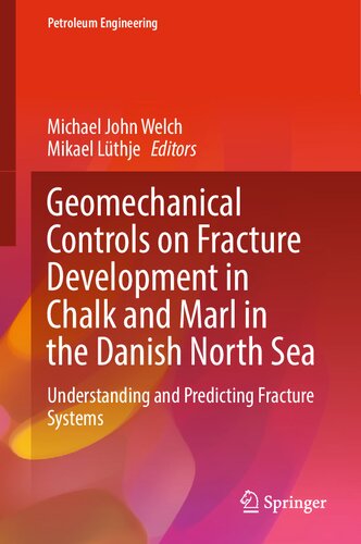 Geomechanical Controls on Fracture Development in Chalk and Marl in the Danish North Sea: Understanding and Predicting Fracture Systems (Petroleum Engineering)