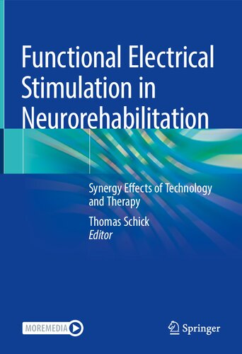 Functional Electrical Stimulation in Neurorehabilitation: Synergy Effects of Technology and Therapy