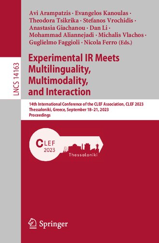 Experimental IR Meets Multilinguality, Multimodality, and Interaction: 14th International Conference of the CLEF Association, CLEF 2023, Thessaloniki, ... (Lecture Notes in Computer Science)