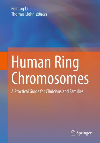 Human Ring Chromosomes: A Practical Guide for Clinicians and Families