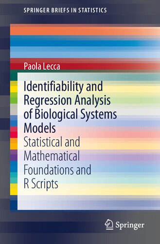 Identifiability and Regression Analysis of Biological Systems Models: Statistical and Mathematical Foundations and R Scripts (SpringerBriefs in Statistics)