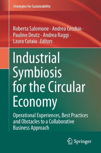 Industrial Symbiosis for the Circular Economy: Operational Experiences, Best Practices and Obstacles to a Collaborative Business Approach (Strategies for Sustainability)