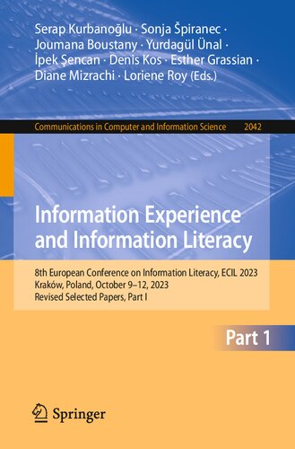 Information Experience and Information Literacy: 8th European Conference on Information Literacy, ECIL 2023, Kraków, Poland, October 9–12, 2023, ... in Computer and Information Science)