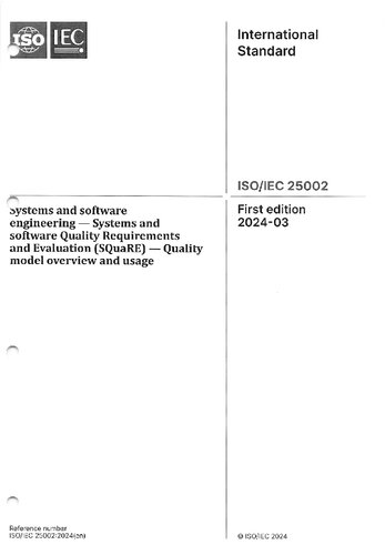 ISO/IEC 25002:2024 - Systems and software engineering - Systems and software Quality Requirements and Evaluation (SQuaRE) - Quality model overview and usage