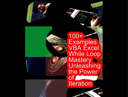 100+ Examples VBA Excel While Loop Mastery Unleashing the Power of Iteration