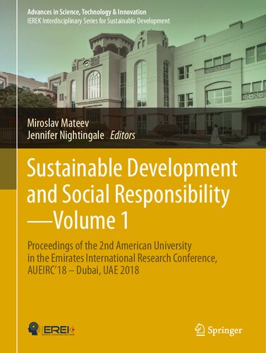 Sustainable Development and Social Responsibility―Volume 1: Proceedings of the 2nd American University in the Emirates International Research ... in Science, Technology & Innovation)