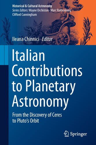 Italian Contributions to Planetary Astronomy: From the Discovery of Ceres to Pluto's Orbit (Historical & Cultural Astronomy)