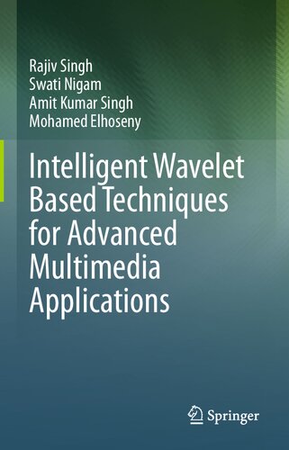 Intelligent Wavelet Based Techniques for Advanced Multimedia Applications