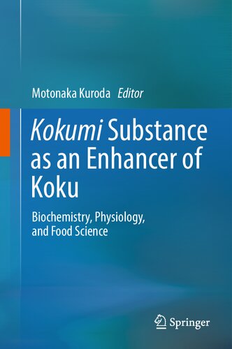 Kokumi Substance as an Enhancer of Koku: Biochemistry, Physiology, and Food Science