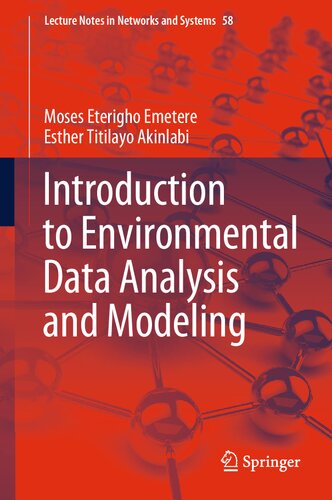 Introduction to Environmental Data Analysis and Modeling (Lecture Notes in Networks and Systems, 58)