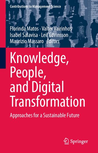 Knowledge, People, and Digital Transformation: Approaches for a Sustainable Future (Contributions to Management Science)