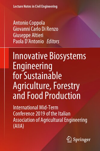 Innovative Biosystems Engineering for Sustainable Agriculture, Forestry and Food Production: International Mid-Term Conference 2019 of the Italian ... (Lecture Notes in Civil Engineering, 67)