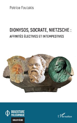 Dionysos, Socrate, Nietzsche : affinités électives et intempestives