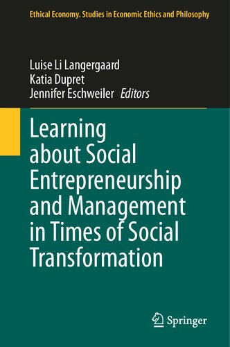 Learning about Social Entrepreneurship and Management in Times of Social Transformation (Ethical Economy, 66)