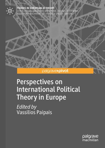 Perspectives on International Political Theory in Europe (Trends in European IR Theory)