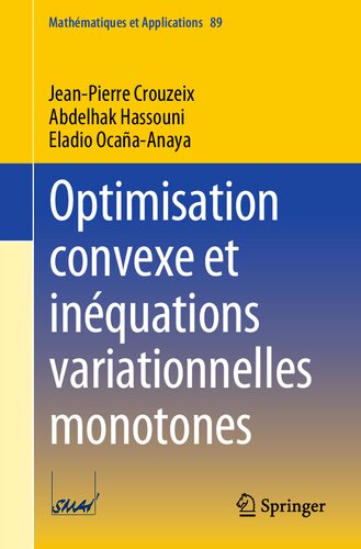 Optimisation convexe et inéquations variationnelles monotones (Mathématiques et Applications, 89) (French Edition)