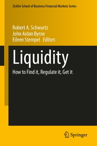 Liquidity: How to Find it, Regulate it, Get it (Zicklin School of Business Financial Markets Series)