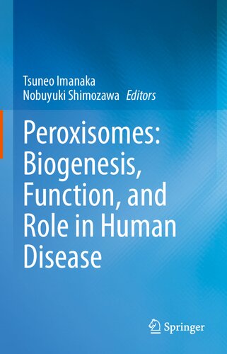 Peroxisomes: Biogenesis, Function, and Role in Human Disease