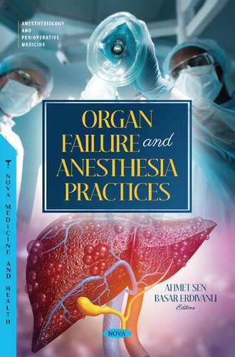 Organ Failure and Anesthesia Practices (Mar 1, 2024)_(B0CX56M7ZW)_(Nova Science Publishers, Inc.).pdf